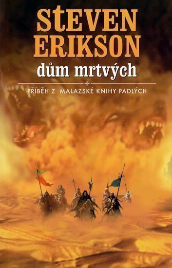 Erikson Steven: Malazská Kniha 2 - Dům mrtvých