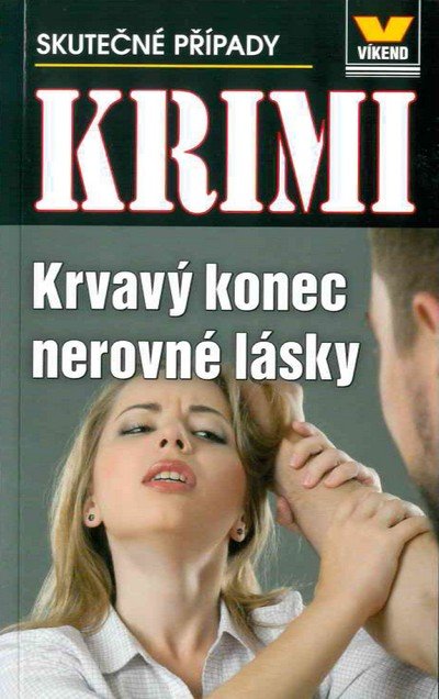 kolektiv autorů: Krvavý konec nerovné lásky - Krimi 4/18