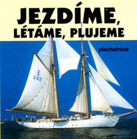 neuveden: Jezdíme,plujeme,létáme