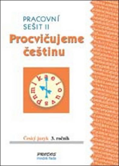 kolektiv autorů: Procvičujeme češtinu pracovní sešit pro 3. ročník 2. díl - 3. ročník