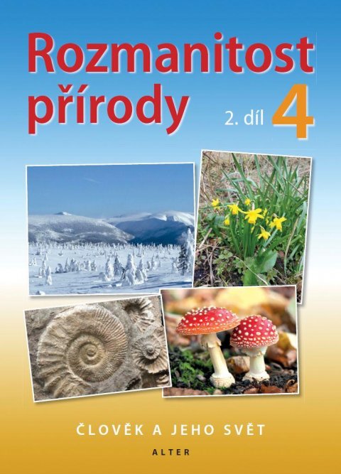 Novotný Aleš: Rozmanitost přírody 4/2 - Člověk a jeho svět