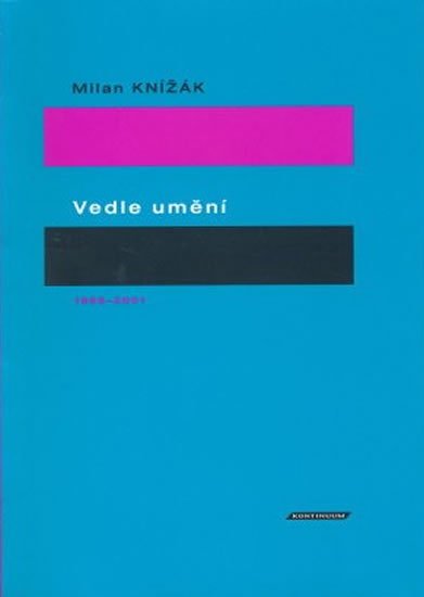 Knížák Milan: Vedle umění Knížák Milan: Vedle umění