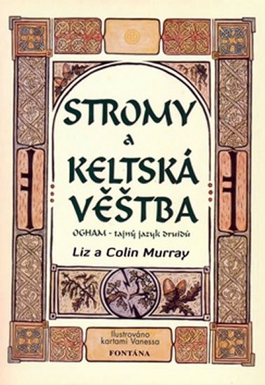 Murray Liz a Colin: Stromy a keltská věštba Murray Liz a Colin: Stromy a keltská věštba