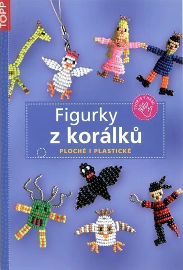 neuveden: Figurky z korálků - Ploché i plastické - TOPP