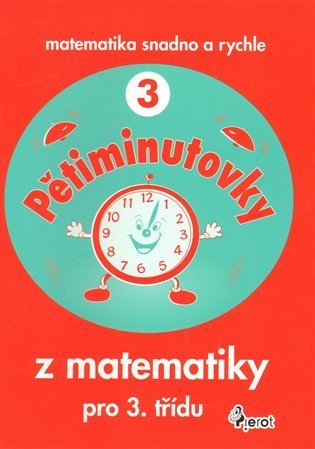 neuveden: Pětiminutovky z matematiky pro 3. třídu - Matematika snadno a rychle