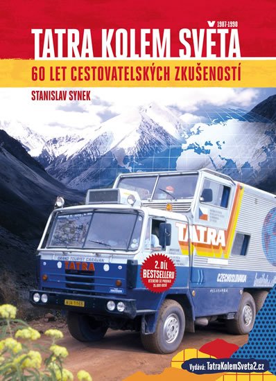 Synek Stanislav: Tatra kolem světa 2 - 60 let cestovatelských zkušeností