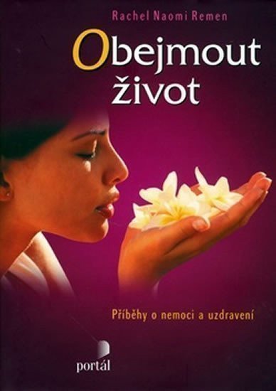 Remen Naomi Rachel: Obejmout život