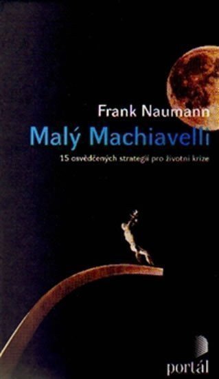 Naumann Frank: Malý Machiavelli