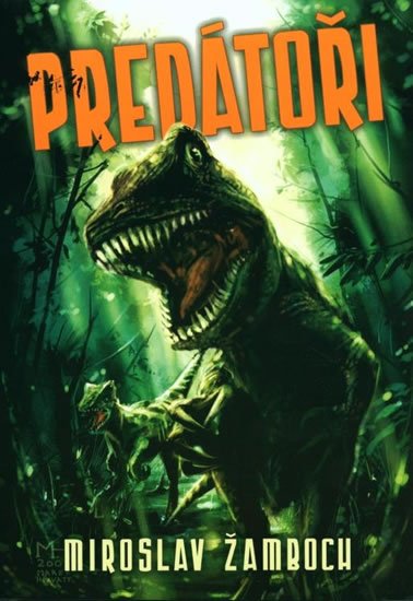 Žamboch Miroslav: Predátoři