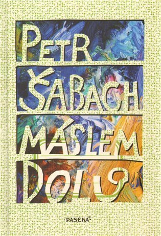 Šabach Petr: Máslem dolů
