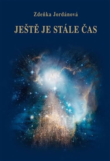 Jordánová Zdeňka: Ještě je stále čas Jordánová Zdeňka: Ještě je stále čas