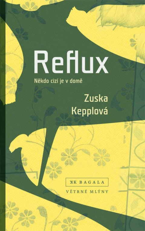 Kepplová Zuska: Reflux - Někdo cizí je v domě