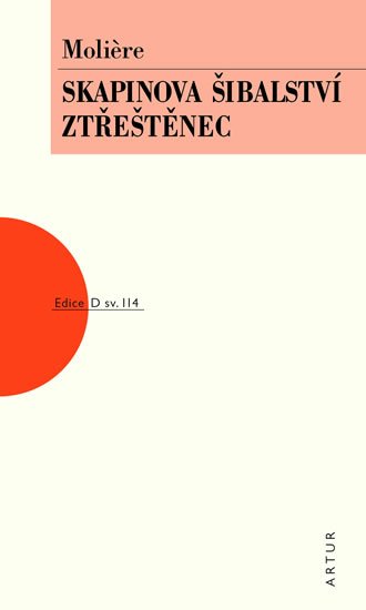 Moliere: Skapinova šibalství, Ztřeštěnec Moliere: Skapinova šibalství, Ztřeštěnec