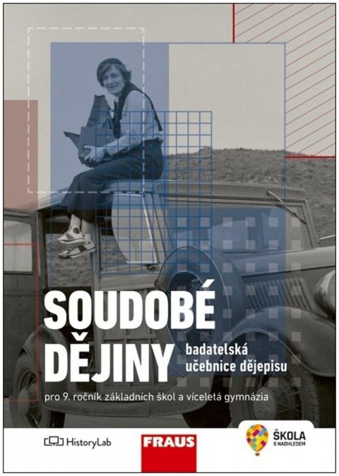 neuveden: Soudobé dějiny - Badatelská učebnice dějepisu pro 9. ročník ZŠ a víceletá g neuveden: Soudobé dějiny - Badatelská učebnice dějepisu pro 9. ročník ZŠ a víceletá g