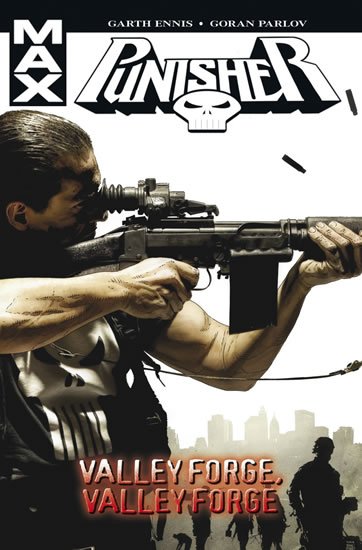 Ennis Garth: Punisher Max 10 - Valley Forge, Valley Forge