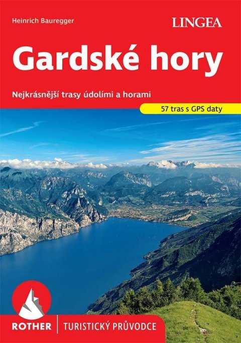 Bauregger Heinrich: Gardské hory - Rother