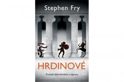 Fry Stephen: Hrdinové