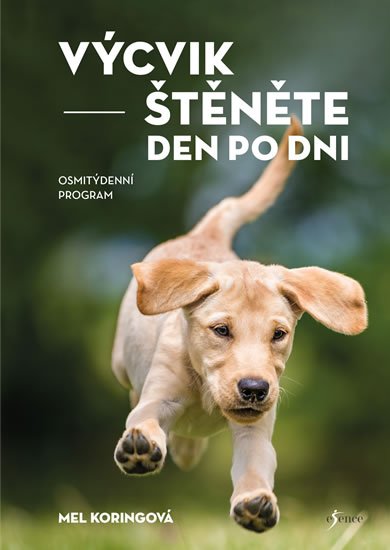 Koringová Mel: Výcvik štěněte den po dni