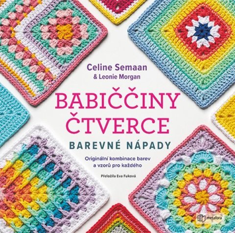 Semaan Celine: Babiččiny čtverce - Barevné nápady