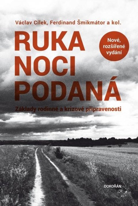 Cílek Václav: Ruka noci podaná - Základy rodinné a krizové připravenosti