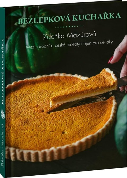 Mazúrová Zdeňka: Bezlepkové recepty z celého světa - Mezinárodní kuchyně nejen pro celiaky