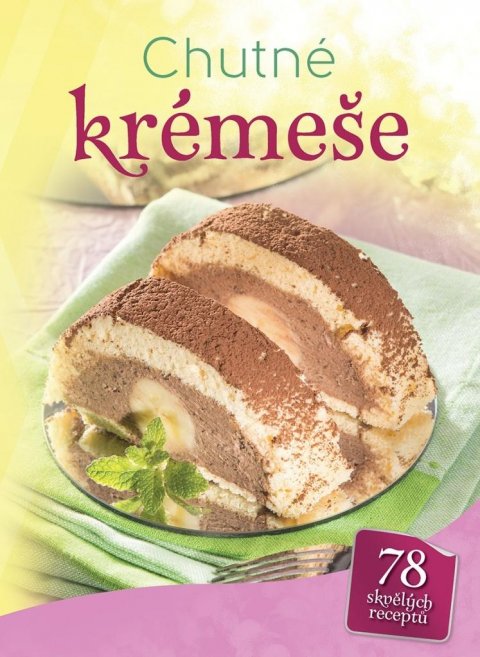 neuveden: Chutné krémeše - 78 skvělých receptů