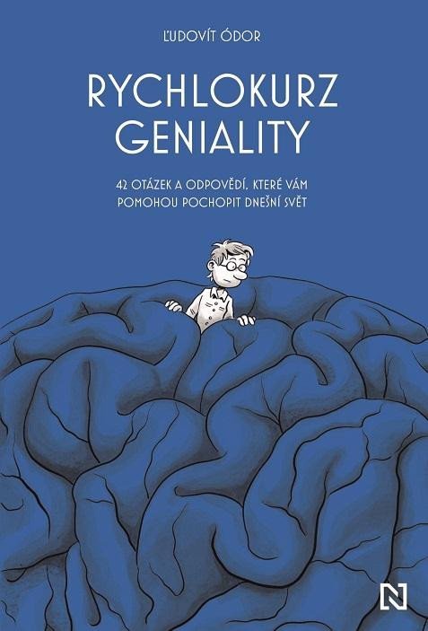 Ódor Ludovít: Rychlokurz geniality - 42 otázek a odpovědí, které vám pomohou pochopit dne