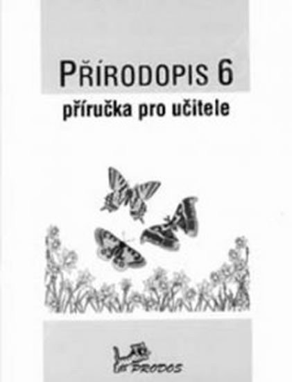 Jurčák Jaroslav: Přírodopis 6 - Příručka pro učitele