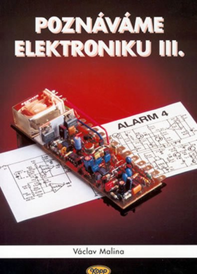 Malina Václav: Poznáváme elektroniku III.