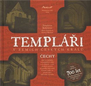 Holečková Marie: Templáři v zemích českých králů - Čechy