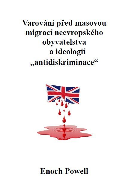 Powell Enoch: Varování před masovou migrací neevropského obyvatelstva a ideologií „antidi