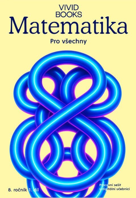 : Matematika pro všechny 8. ročník 1. díl - Pracovní sešit s digitální učebni