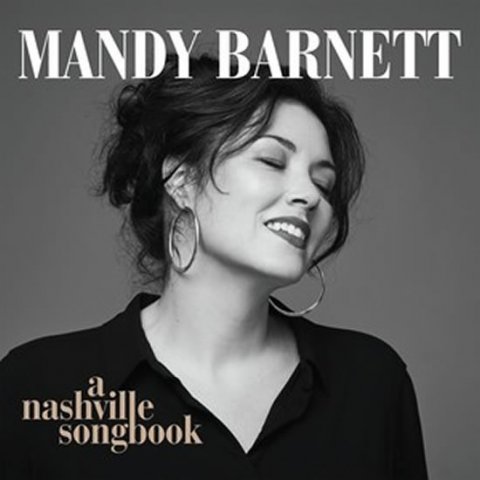 Barnet Mandy: Mandy Barnett: A Nashville Songbook CD