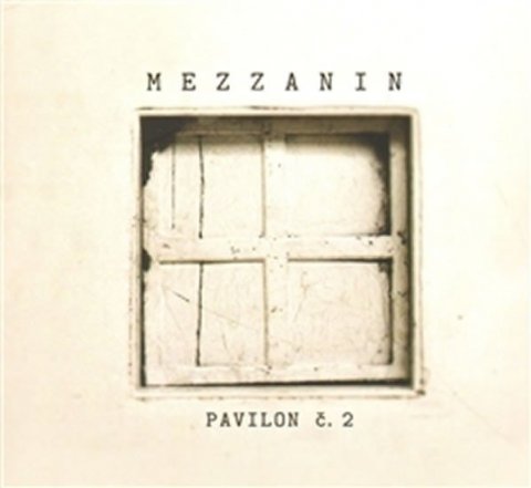 Neduha Jaroslav J.: Pavilon č. 2, Mezzanin - CD
