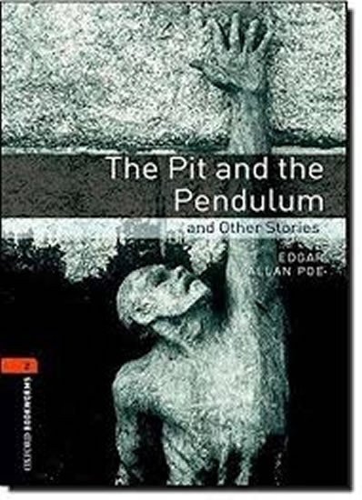 Poe Edgar Allan: Oxford Bookworms Library 2 Pit, Pendulum and Other Stories (New Edition)