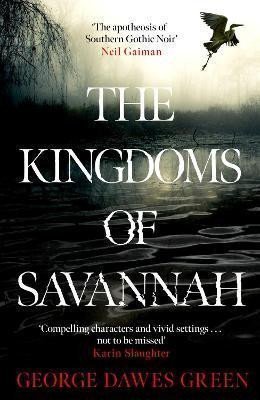 Green George Dawes: The Kingdoms of Savannah: WINNER OF THE CWA AWARD FOR BEST CRIME NOVEL OF T