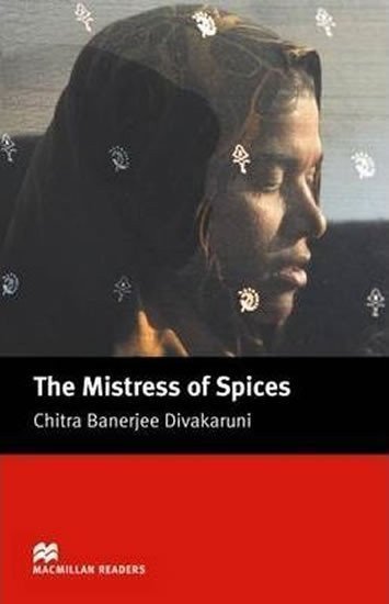 Divakaruni Chitra Banerjee: Macmillan Readers Upper-Intermediate: Mistress of Spices