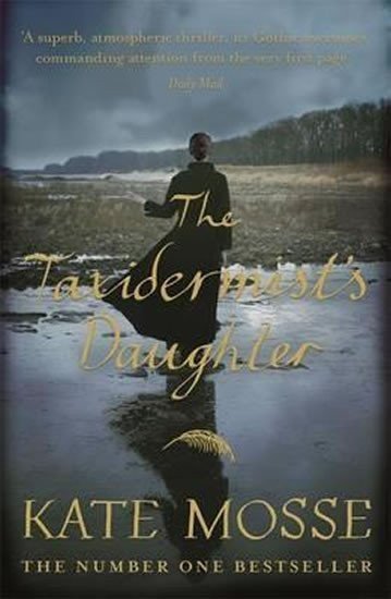 Mosse Kate: The Taxidermist´s Daughter