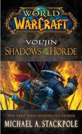Stackpole Michael A.: World of Warcraft: Vol´jin: Shadows of the Horde