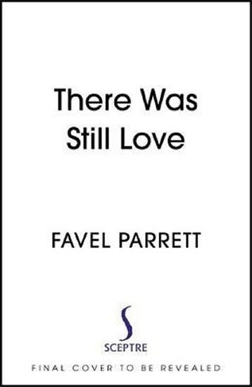 Parrettová Favel: There Was Still Love
