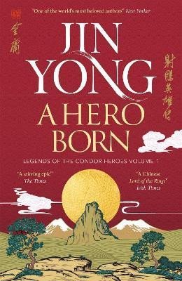 Yong Jin: A Hero Born: Legends of the Condor Heroes Vol. I