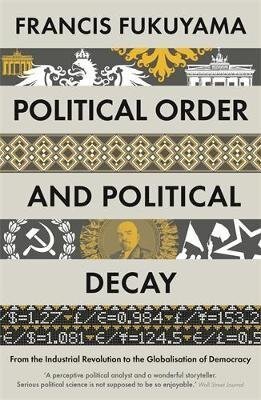 -: Political Order and Political Decay