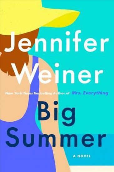 Weinerová Jennifer: Big Summer : A Novel