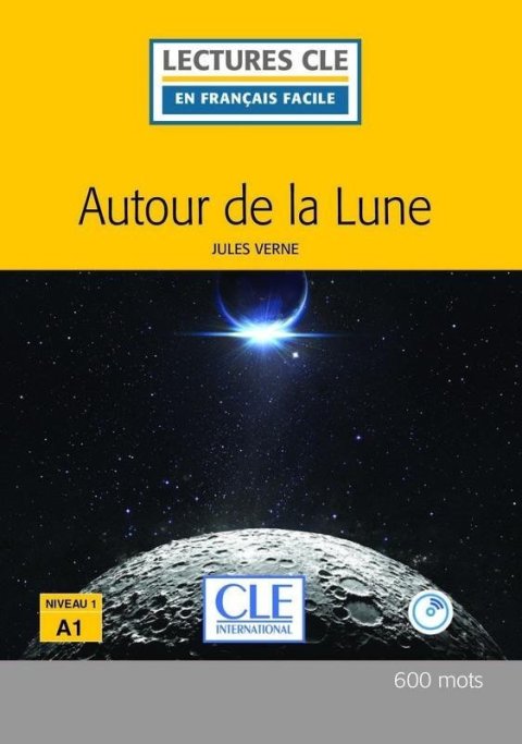 Verne Jules: Autour de la lune - Niveau 1/A1 - Lecture CLE en français facile – Livre + 