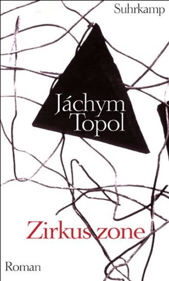 Topol Jáchym: Zirkuszone