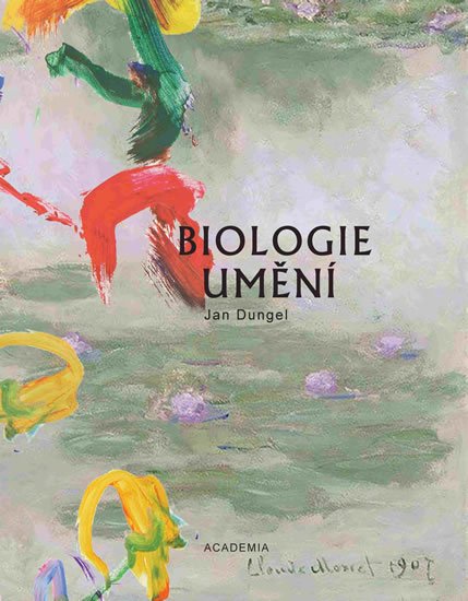 Dungel Jan: Biologie umění Dungel Jan: Biologie umění