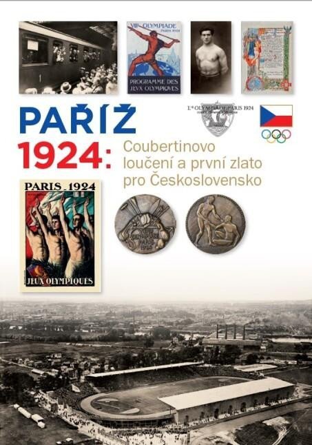 Škoda Zdeněk: Paříž 1924 - Coubertinovo loučení a první zlato pro Československo Škoda Zdeněk: Paříž 1924 - Coubertinovo loučení a první zlato pro Československo