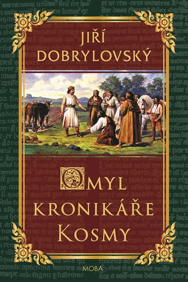 Dobrylovský Jiří: Omyl kronikáře Kosmy Dobrylovský Jiří: Omyl kronikáře Kosmy