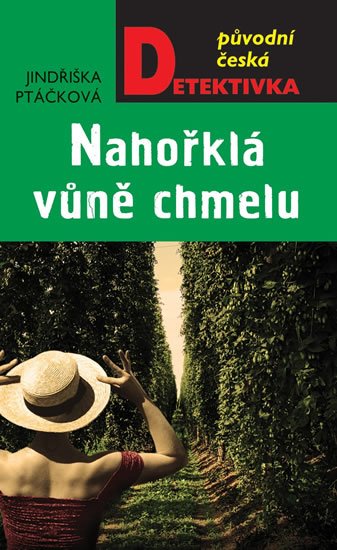 Ptáčková Jindřiška: Nahořklá vůně chmelu
