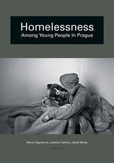 Vágnerová Marie: Homelessness among young people in Prague